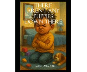 There Aren’t Any Puppies Down There