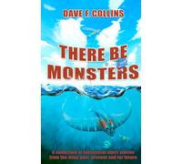 There Be Monsters: A collection of fantastical short stories from the deep past, present and far future.