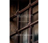 There Came Down A Nightingale And Other Poems