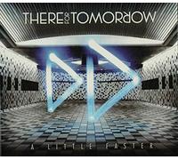 There for Tomorrow - A Little Faster [Import]