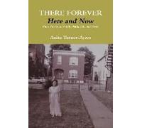 There Forever, Here And Now