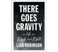 There Goes Gravity by Lisa Robinson Inconnu (Auteur)