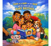 There Is a Baby in This Book, and He Looks Like My Baby Brother