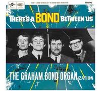 There is a Bond Between us by Graham Bond Organisation (2008-05-13)