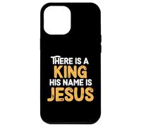 There is A King His Name is Jesus Royal Christian Men Women Coque pour iPhone 12 Pro Max