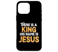 There is A King His Name is Jesus Royal Christian Men Women Coque pour iPhone 16 Pro Max