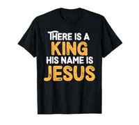 There is A King His Name is Jesus Royal Christian Men Women T-Shirt