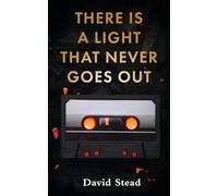 There is a Light That Never Goes Out