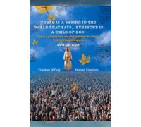 There is a saying in the world that goes, "everyone is a child of God": This is a big lie from the devil and from the Roman Catholic Apostolic system