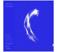 There is a Tide / Chris Potter