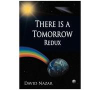 There Is A Tomorrow Redux
