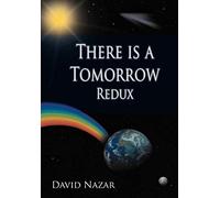 There Is A Tomorrow Redux