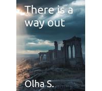 There is a way out
