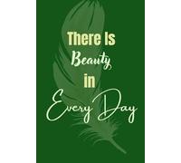 There Is Beauty in Everyday