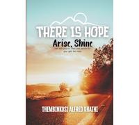 There Is Hope: Arise, Shine - rise with purpose, shine with passion for your light has come