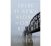 There Is News Along the Ohio River