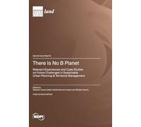 There Is No B Planet: Relevant Experiences and Case Studies on Future Challenges in Sustainable Urban Planning & Territorial Management