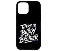 There is No Buddy Like A Brother Amour de Lien fraternel - Coque pour iPhone 12 Pro Max