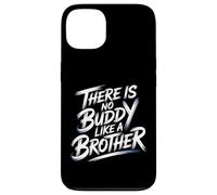 There is No Buddy Like A Brother Amour de Lien fraternel - Coque pour iPhone 13