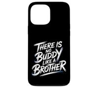 There is No Buddy Like A Brother Amour de Lien fraternel - Coque pour iPhone 13 Pro Max