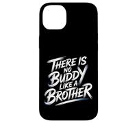 There is No Buddy Like A Brother Amour de Lien fraternel - Coque pour iPhone 14 Plus