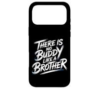 There is No Buddy Like A Brother Amour de Lien fraternel - Coque pour iPhone 17 Pro Max