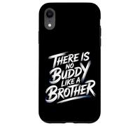 There is No Buddy Like A Brother Amour de Lien fraternel - Coque pour iPhone XR