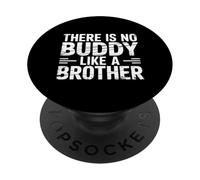 There is No Buddy Like A Brother Amour de Lien fraternel |- PopSockets PopGrip Adhésif