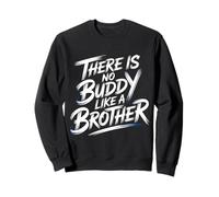 There is No Buddy Like A Brother Amour de Lien fraternel - Sweatshirt