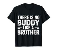 There is No Buddy Like A Brother Amour de Lien fraternel |- T-Shirt