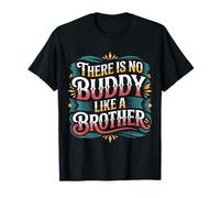 There is No Buddy Like A Brother Amour de Lien fraternel - T-Shirt