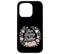 There is No Buddy Like A Brother Sibling Bond Love - Coque pour iPhone 15 Pro