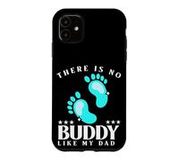 There is No Buddy Like My Dad Baby Boy for Fathers Day Coque pour iPhone 11