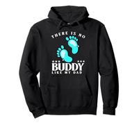 There is No Buddy Like My Dad Baby Boy for Fathers Day Sweat à Capuche