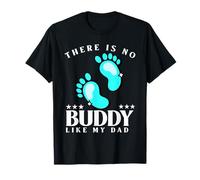There is No Buddy Like My Dad Baby Boy for Fathers Day T-Shirt