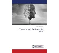 (There Is No) Business As Usual