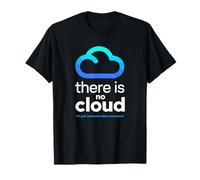 There is No Cloud Humour Informatique Cloud Computing T-Shirt