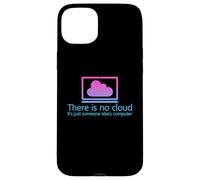 There is No Cloud It's Just Someone Else's Computer Coque pour iPhone 15 Plus
