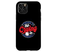 There Is No Crying In Baseball Funny Game Baseball Dad Coque pour iPhone 11 Pro