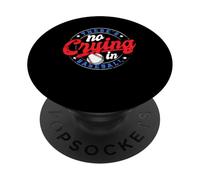 There Is No Crying In Baseball Funny Game Baseball Dad PopSockets PopGrip Adhésif