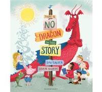 There Is No Dragon In This Story Lou Carter, (Auteur)