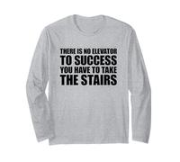 There is No Elevator to Success You Have to Take The Stairs Manche Longue