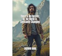 There is No Forever as the World is Constantly Changing