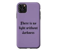 There is No Light Without Darkness Gothique Vintage Dark Romance Coque pour iPhone 11 Pro Max