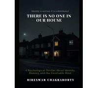There Is No One in Our House : Identity is not lost. It is redistributed: A gripping philosophical novel about what remains when presence withdraws