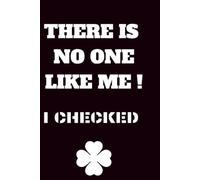 There is no one like me ! I checked: Motivational And Inspirational Notebook For Women, Man, For Notes, Task List and Work , Empty Paperbook for Drawings