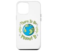 There is No Planet B Earth Day Climate Change Environnement Coque pour iPhone 12 Pro Max
