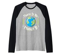 There is No Planet B Earth Day Climate Change Environnement Manche Raglan