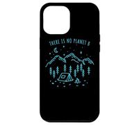 There Is No Planet B Environnement Nature Eco Mère Coque pour iPhone 12 Pro Max
