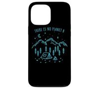 There Is No Planet B Environnement Nature Eco Mère Coque pour iPhone 13 Pro Max